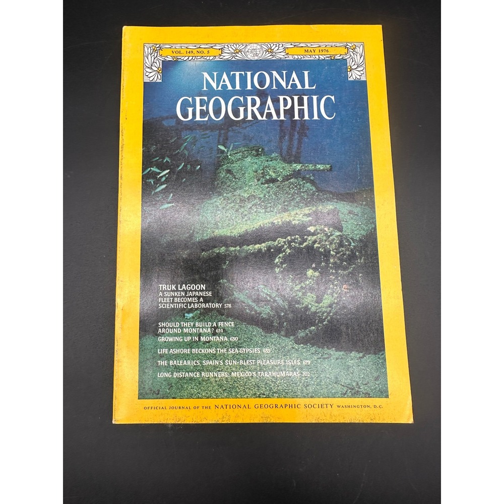 National Geographic May 1976 Magazine Truk Lagoon Montana Balearics Mexico